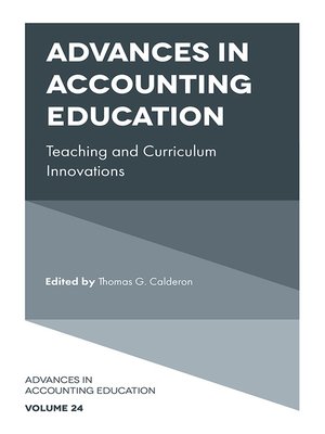 cover image of Advances in Accounting Education: Teaching and Curriculum Innovations, Volume 24